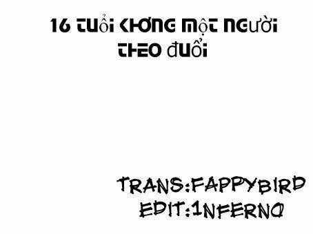 16 Tuổi Không Một Người Theo Đuổi Chapter 1 trang 0