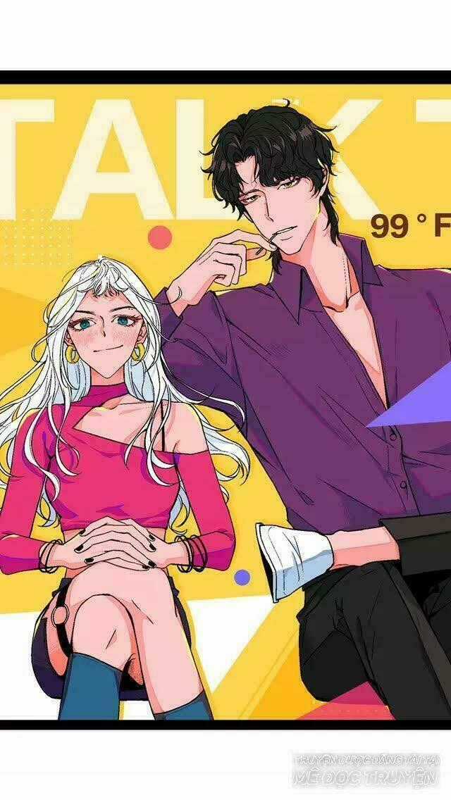 99 Độ F - Talk To Me Chapter 4 trang 0