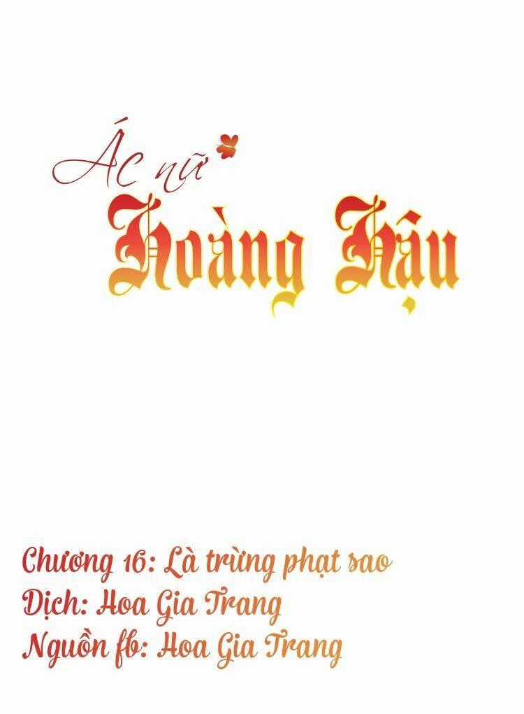 Ác Nữ Hoàng Hậu Chapter 16 trang 0