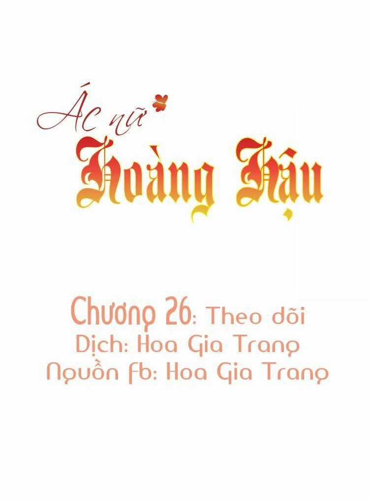 Ác Nữ Hoàng Hậu Chapter 26 trang 0