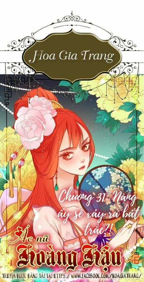 Ác Nữ Hoàng Hậu Chapter 31 trang 0