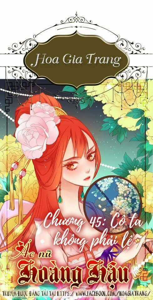 Ác Nữ Hoàng Hậu Chapter 45 trang 0
