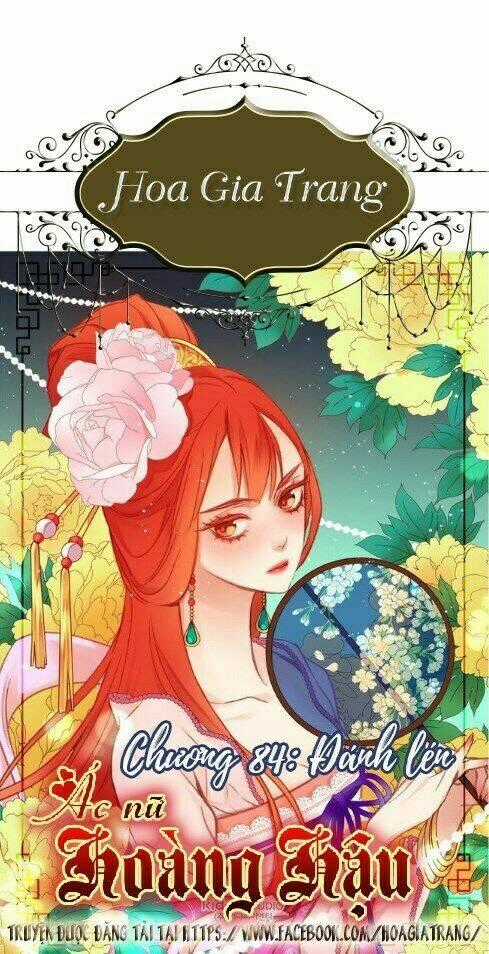Ác Nữ Hoàng Hậu Chapter 84 trang 0