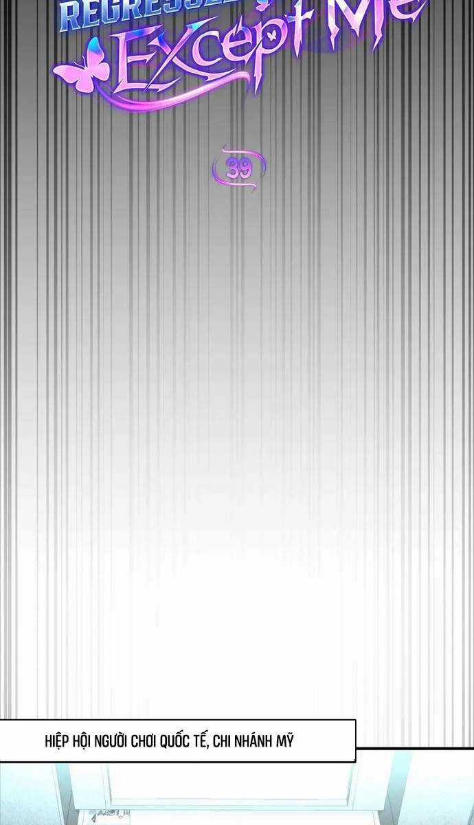 Ai Cũng Hồi Quy Ngoại Trừ Tôi Chapter 39 trang 18