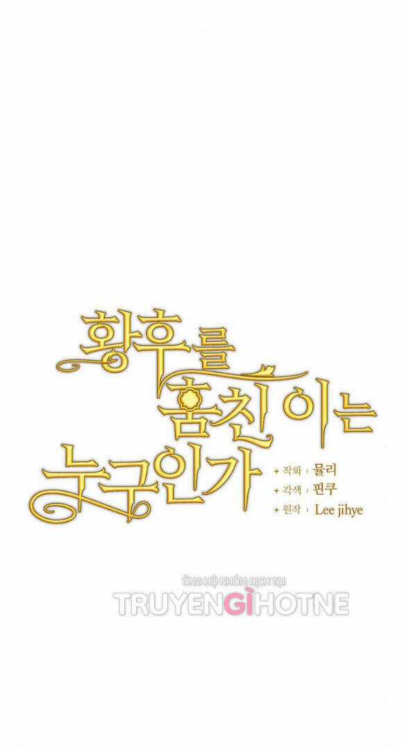 Ai Đã Bắt Cóc Hoàng Hậu? Chapter 15.1 trang 7