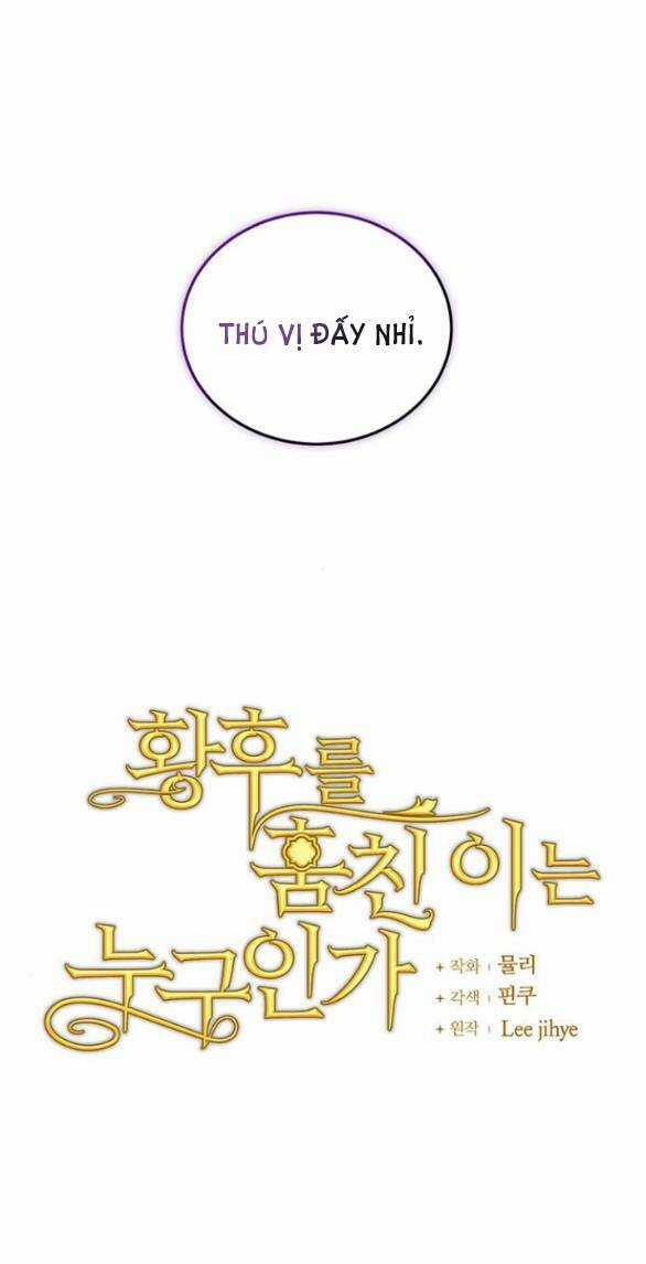 Ai Đã Bắt Cóc Hoàng Hậu? Chapter 36.1 trang 8