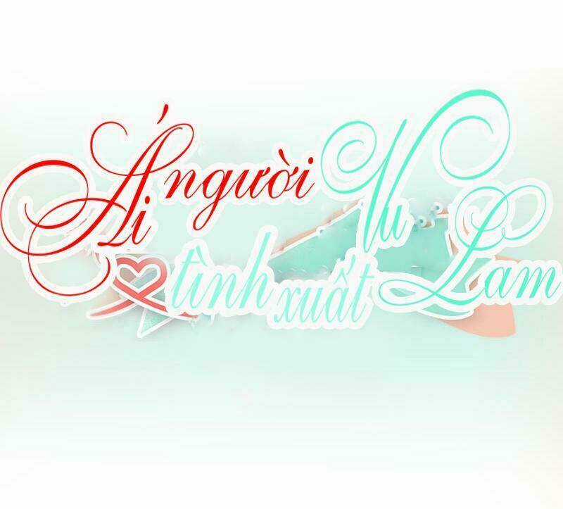 Ái Người Tình Xuất Vu Lam Chapter 33 trang 0