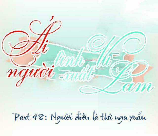 Ái Người Tình Xuất Vu Lam Chapter 48 trang 0