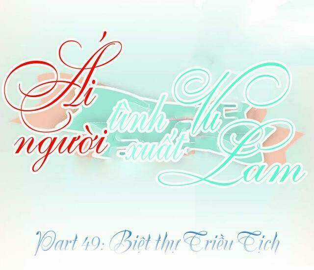Ái Người Tình Xuất Vu Lam Chapter 49 trang 0