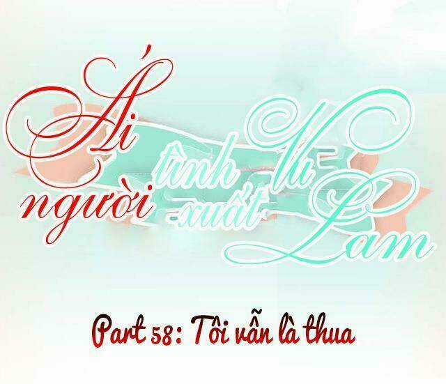 Ái Người Tình Xuất Vu Lam Chapter 58 trang 0