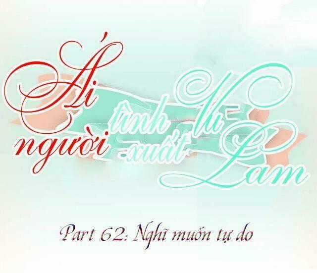 Ái Người Tình Xuất Vu Lam Chapter 62 trang 0