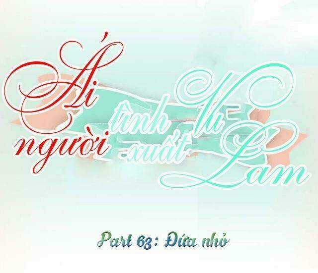 Ái Người Tình Xuất Vu Lam Chapter 63 trang 0