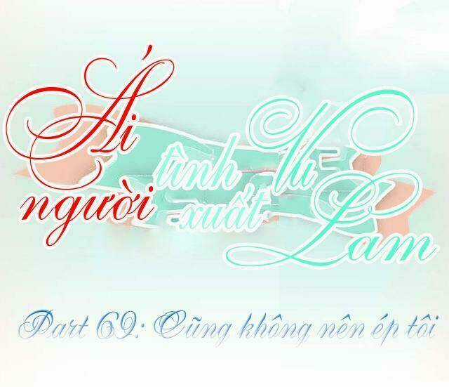 Ái Người Tình Xuất Vu Lam Chapter 69 trang 0
