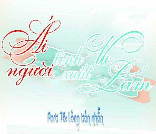 Ái Người Tình Xuất Vu Lam Chapter 76 trang 0