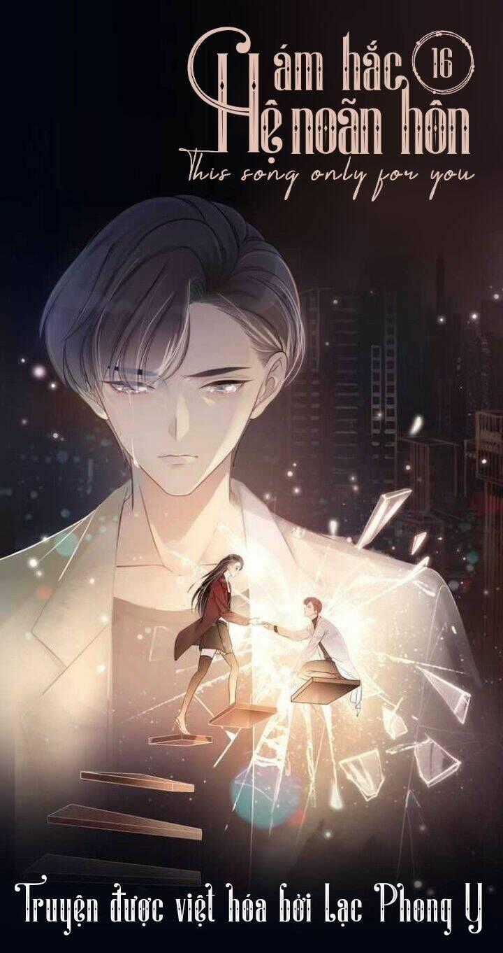 Ám Hắc Hệ Noãn Hôn Chapter 16 trang 1