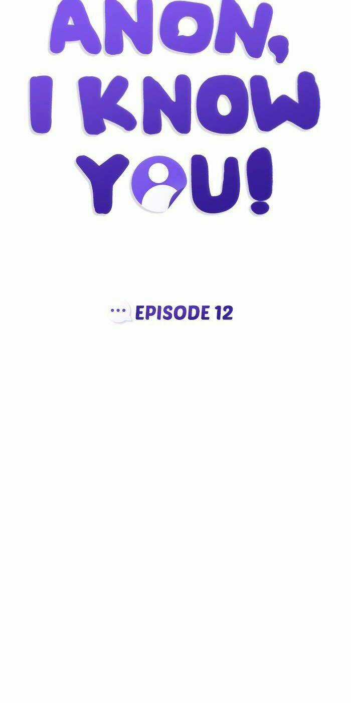 Ẩn Danh, Tôi Biết Bạn! Chapter 12 trang 12