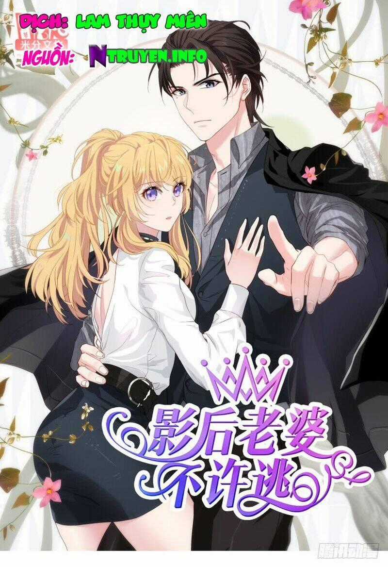Ảnh Hậu Lão Bà Không Được Chạy Chapter 159 trang 0