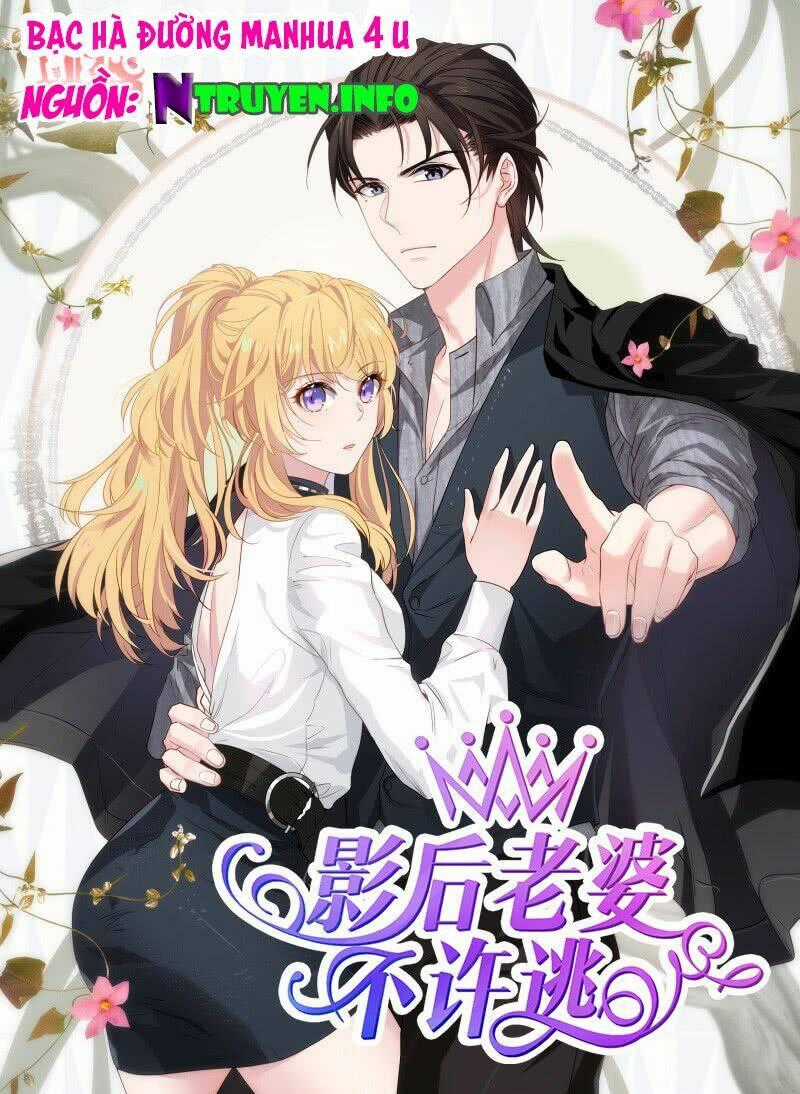 Ảnh Hậu Lão Bà Không Được Chạy Chapter 2 trang 0