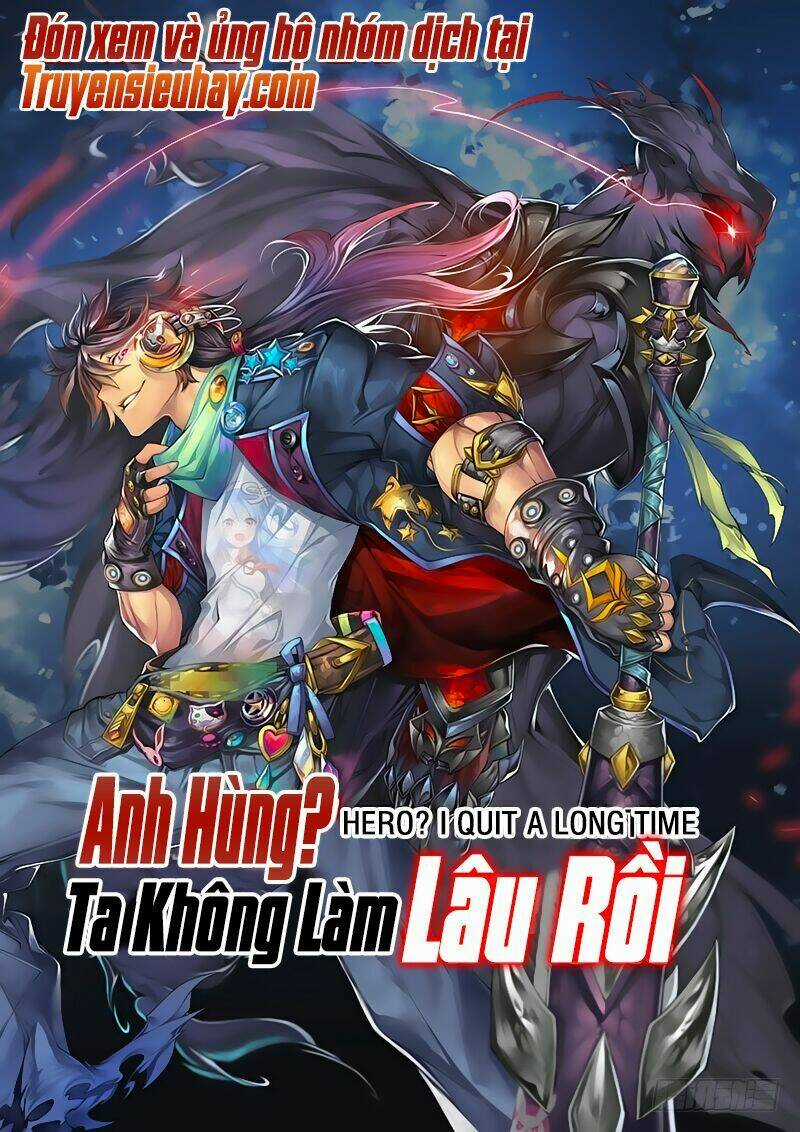 Anh Hùng ? Ta Không Làm Lâu Rồi Chapter 19 trang 1