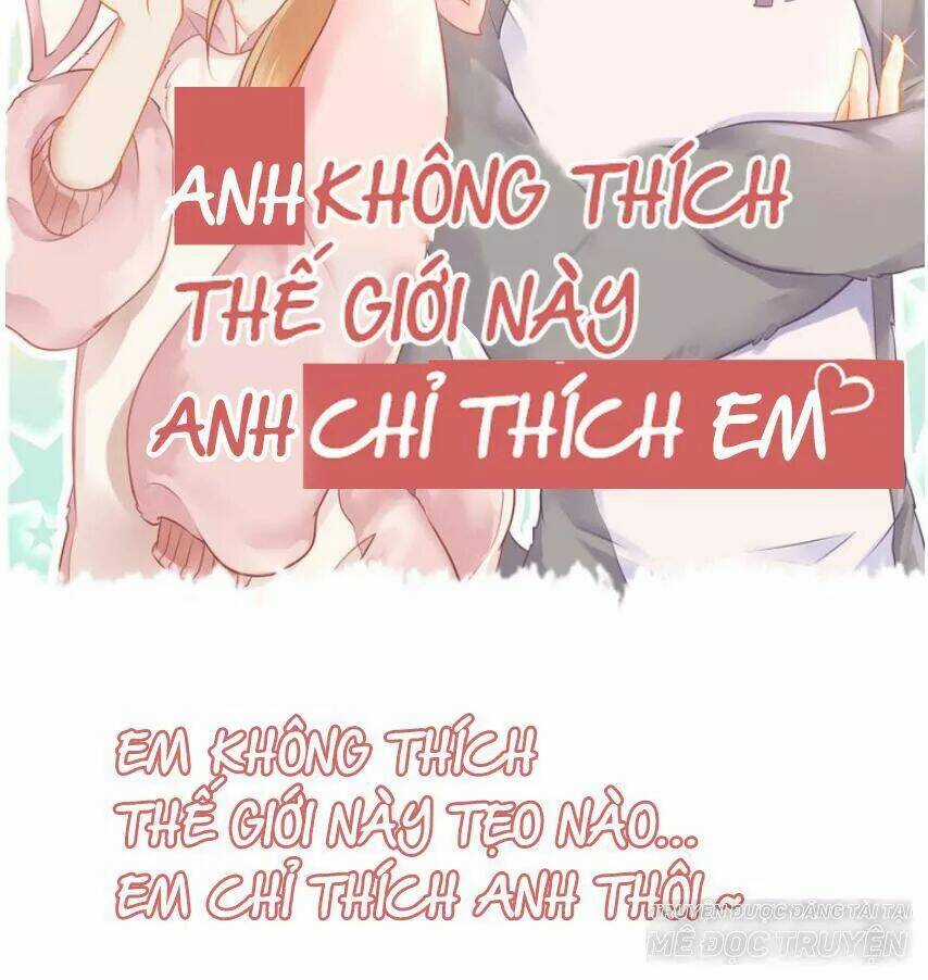 Anh Không Thích Thế Giới Này, Anh Chỉ Thích Em Chapter 0 trang 30