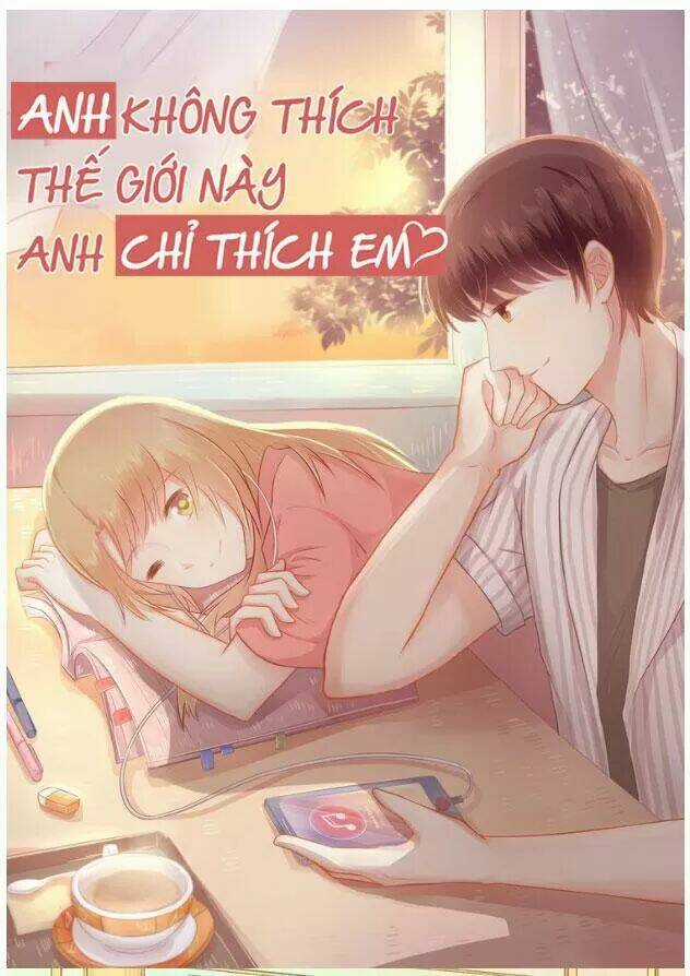 Anh Không Thích Thế Giới Này, Anh Chỉ Thích Em Chapter 28 trang 1