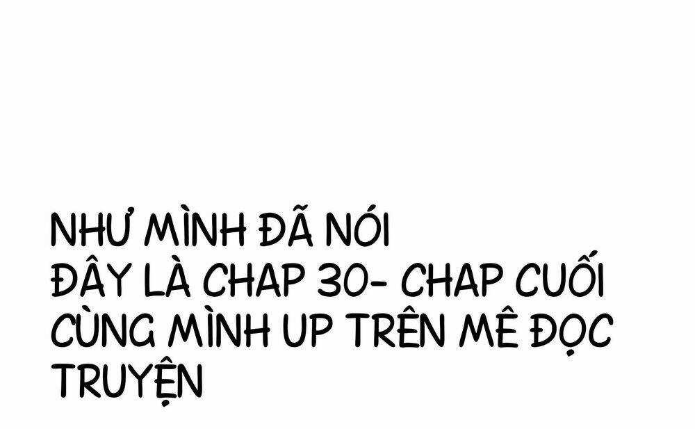 Anh Không Thích Thế Giới Này, Anh Chỉ Thích Em Chapter 30 trang 32