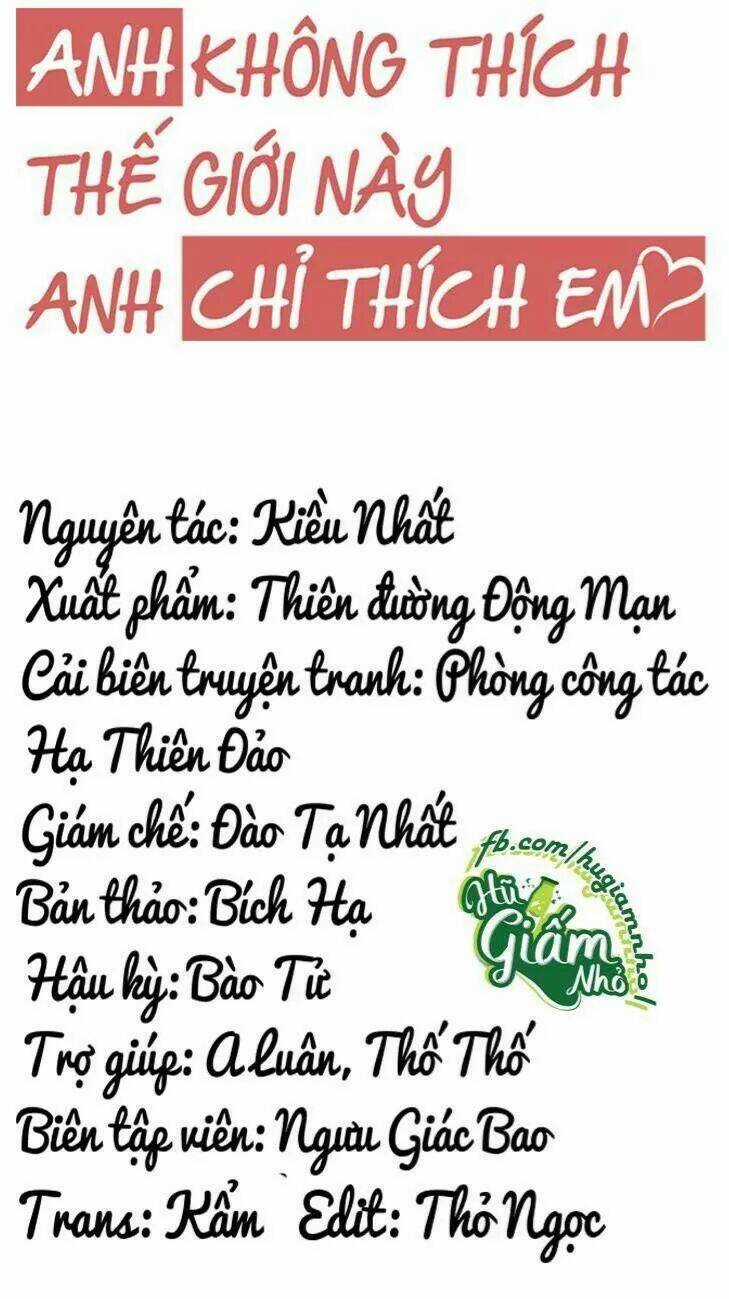 Anh Không Thích Thế Giới Này, Anh Chỉ Thích Em Chapter 32 trang 8
