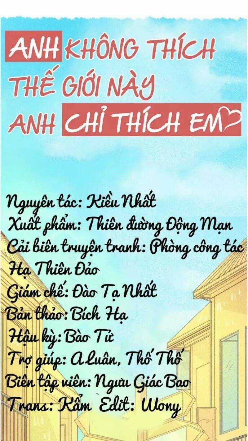 Anh Không Thích Thế Giới Này, Anh Chỉ Thích Em Chapter 41 trang 8