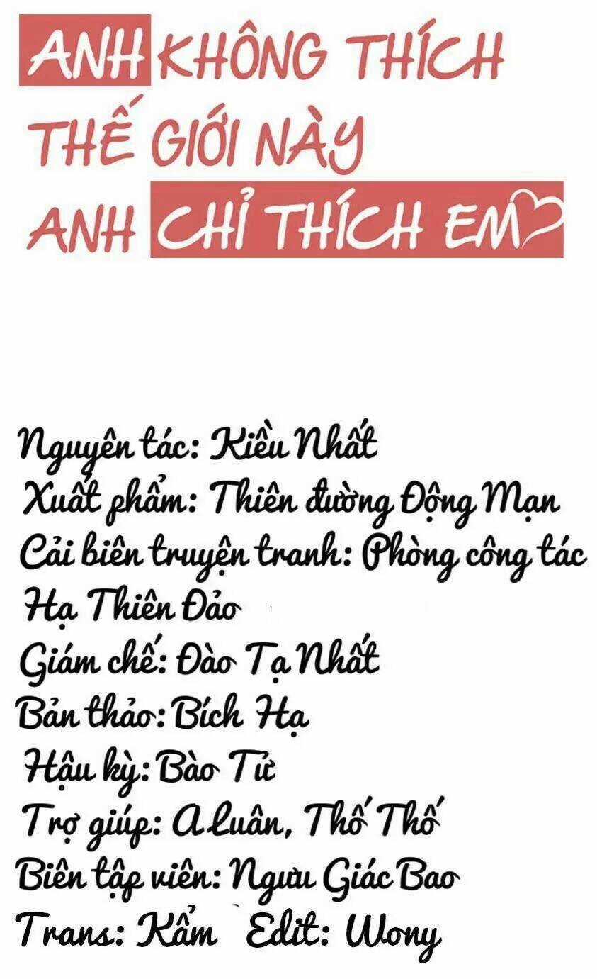 Anh Không Thích Thế Giới Này, Anh Chỉ Thích Em Chapter 45 trang 3