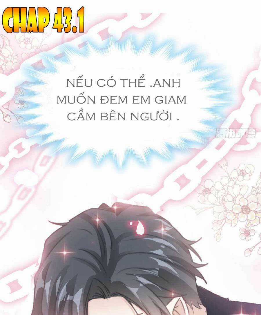 Bá Đạo Tổng Tài Nhẹ Nhàng Yêu Chapter 43.1 trang 1