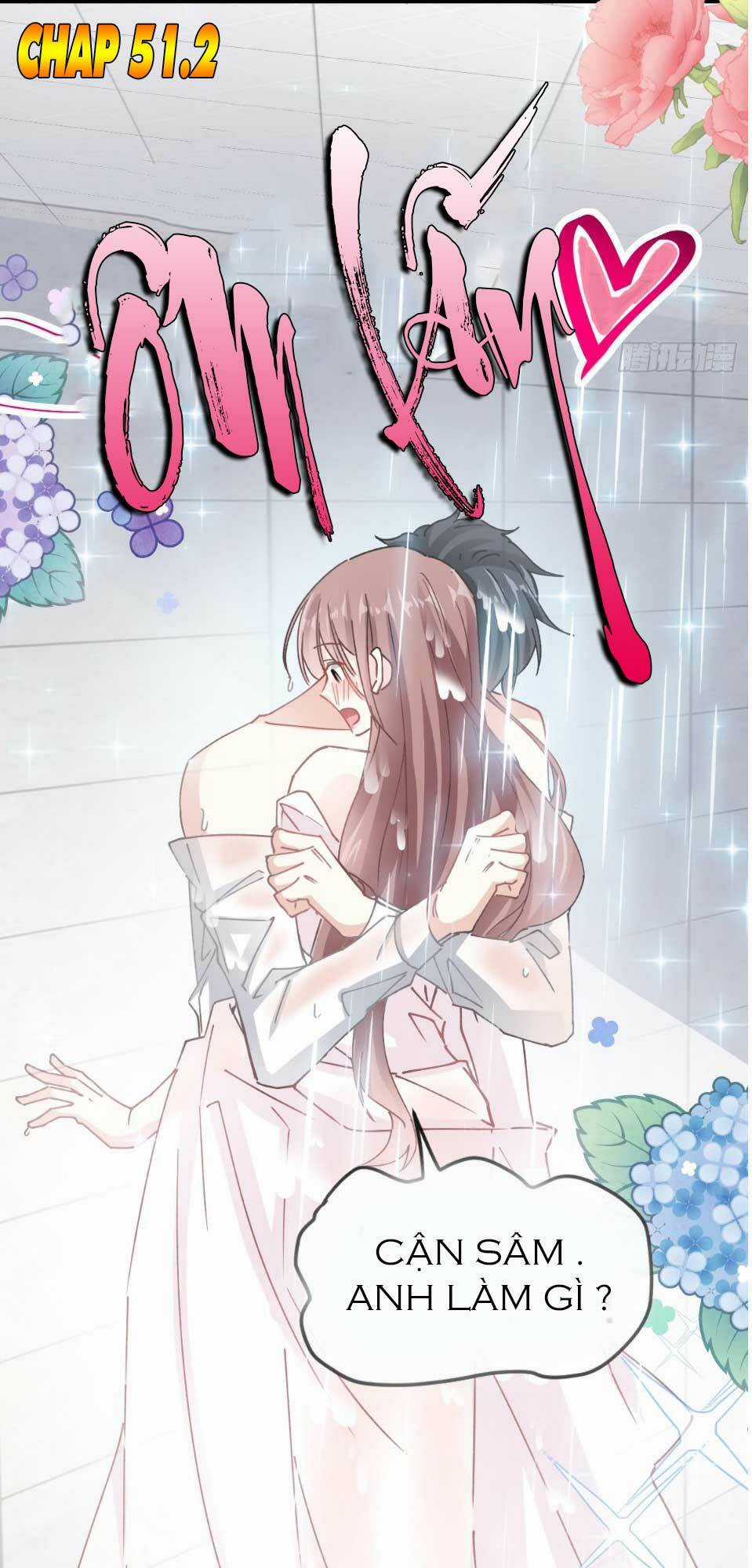 Bá Đạo Tổng Tài Nhẹ Nhàng Yêu Chapter 51.2 trang 1