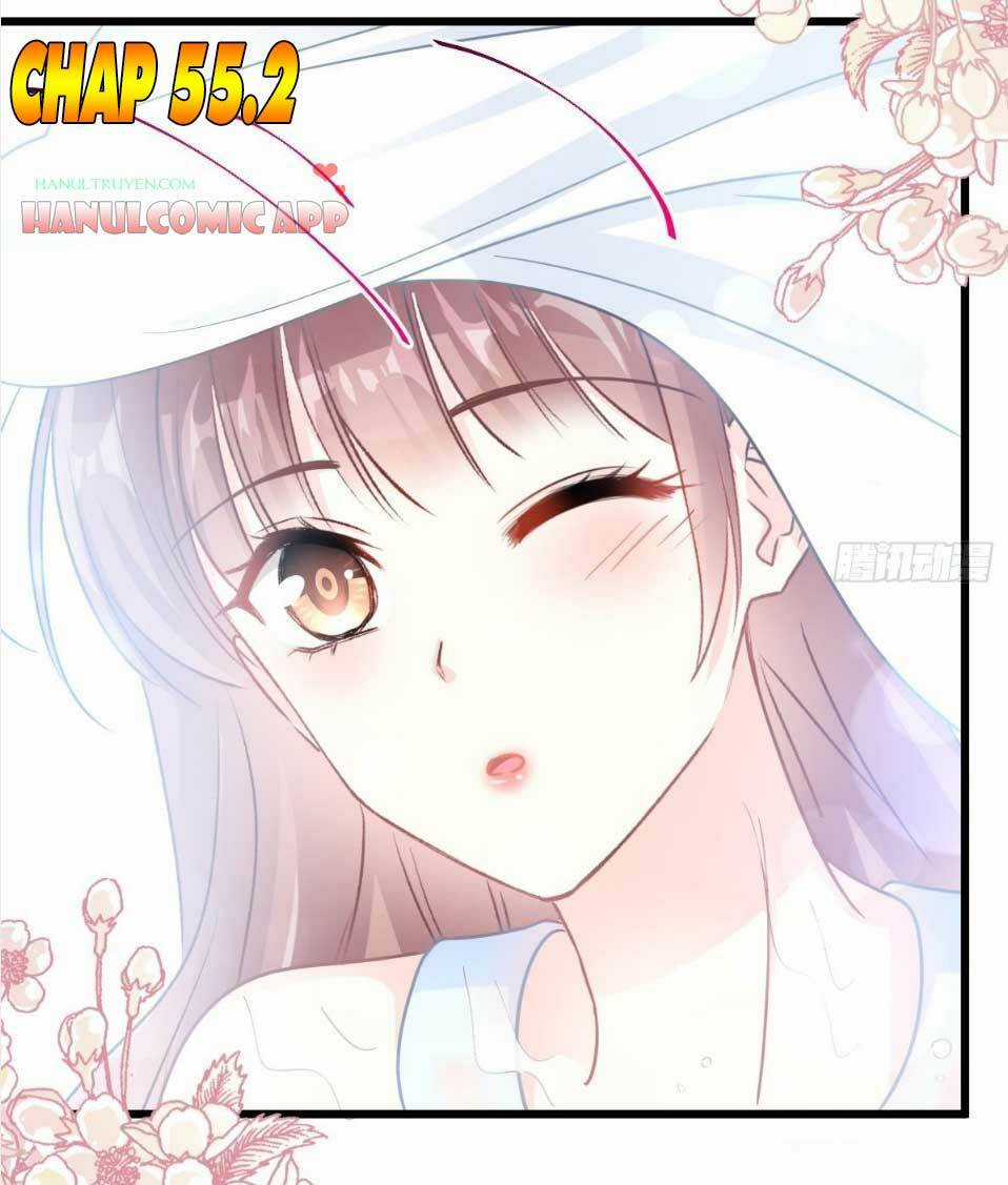 Bá Đạo Tổng Tài Nhẹ Nhàng Yêu Chapter 55.2 trang 1