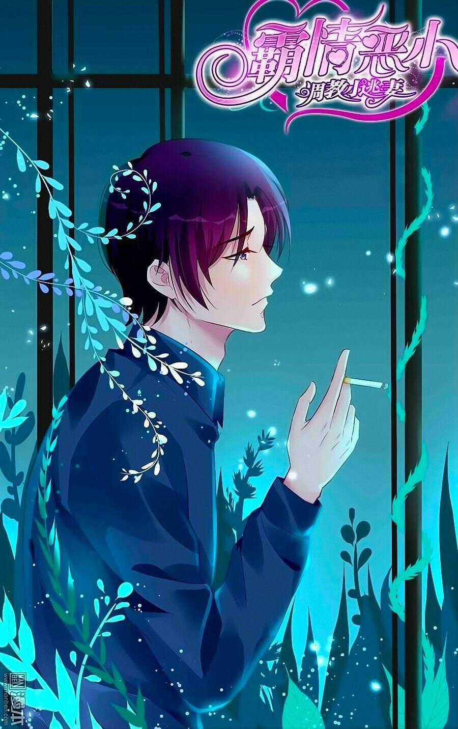 Bá Tình Ác Thiếu: Dạy Bảo Tiểu Đào Thê Chapter 169 trang 0