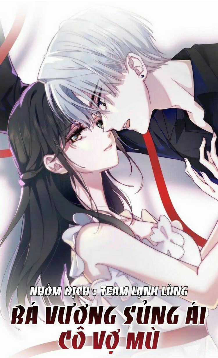 Bá Vương Sủng Ái Cô Vợ Mù Chapter 1 trang 0