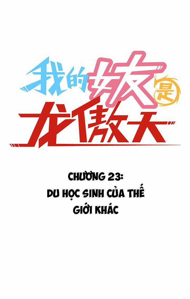 Bạn Gái Tôi Là Long Ngạo Thiên Chapter 23 trang 2