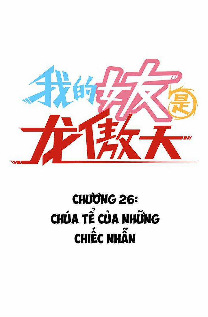 Bạn Gái Tôi Là Long Ngạo Thiên Chapter 26 trang 2