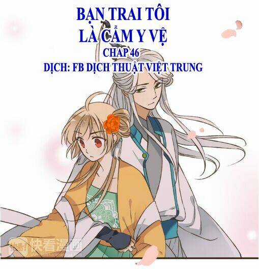 Bạn Trai Tôi Là Cẩm Y Vệ Chapter 46 trang 0