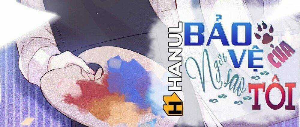 Bảo Vệ Siêu Sao Của Tôi Chapter 41 trang 1