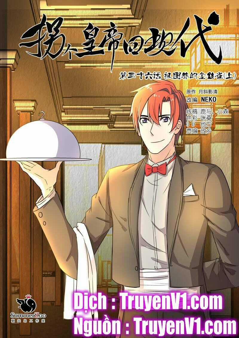 Bắt Cóc Hoàng Đế Về Hiện Đại Chapter 90 trang 0