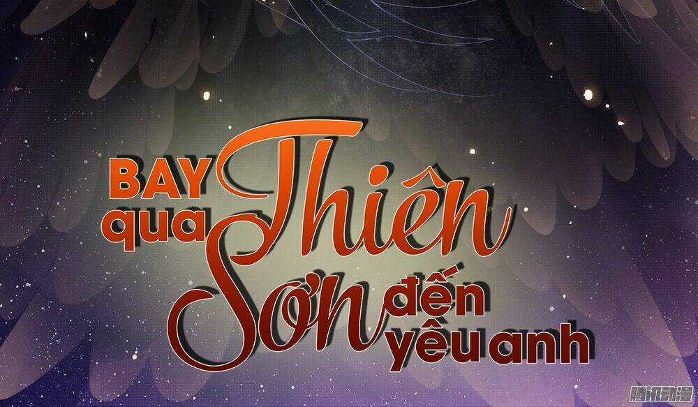 Bay Qua Thiên Sơn Đến Yêu Anh Chapter 21 trang 3