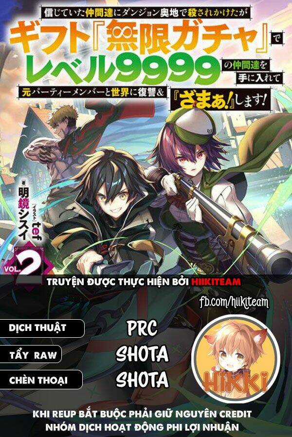 Bị Phản Bội Bởi Đồng Đội Và Sở Hữu [Gacha Không Giới Hạn] Lv.9999 Chapter 32 trang 0