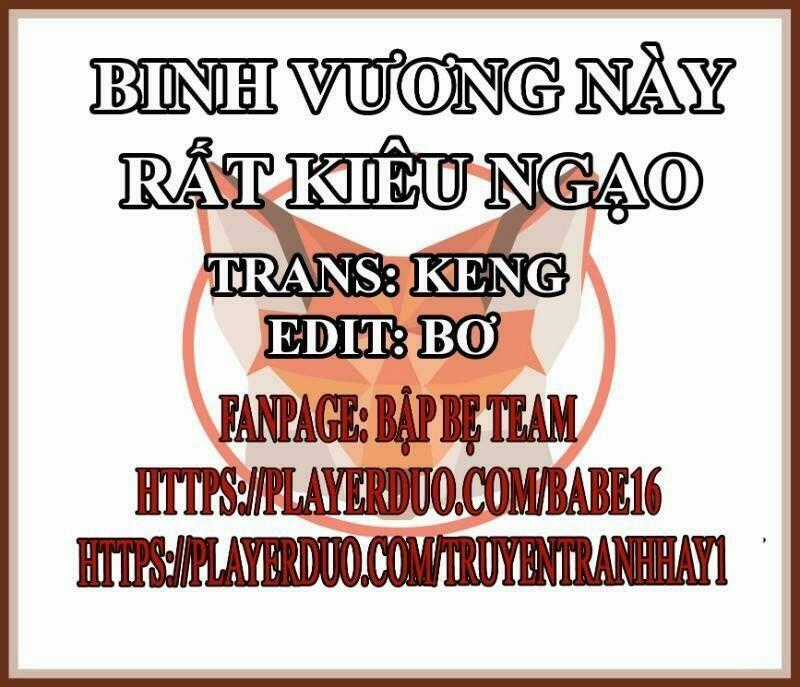 Binh Vương Này Thật Kiêu Ngạo Chapter 48 trang 0