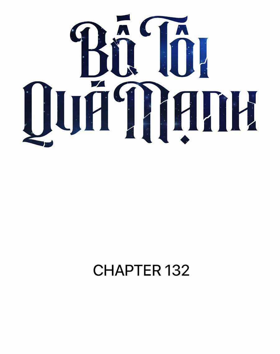 Bố Tôi Quá Mạnh Chapter 132 trang 19