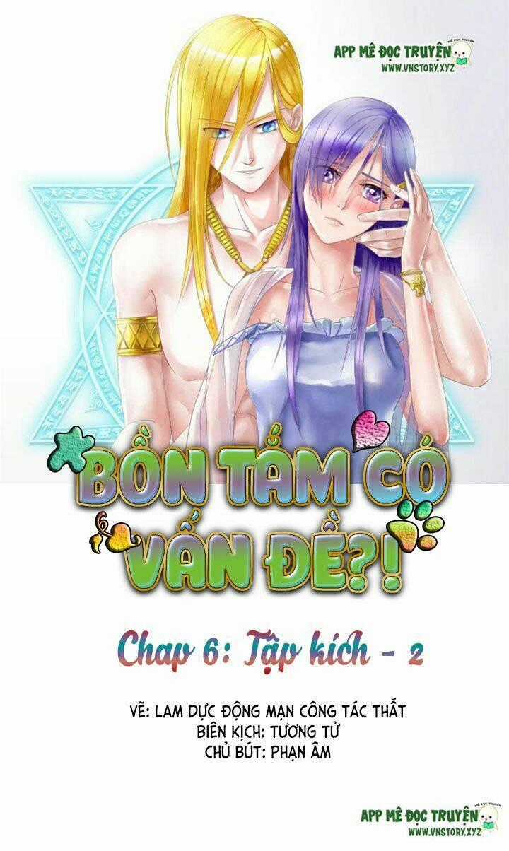 Bồn Tắm Có Vấn Đề? Chapter 6 trang 0