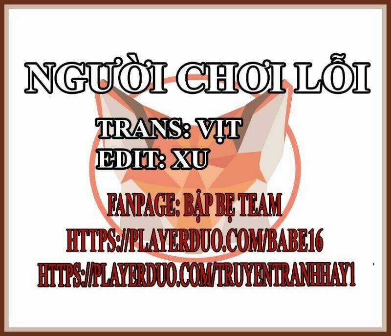 BUG PLAYER - NGƯỜI CHƠI LỖI Chapter 40 trang 1