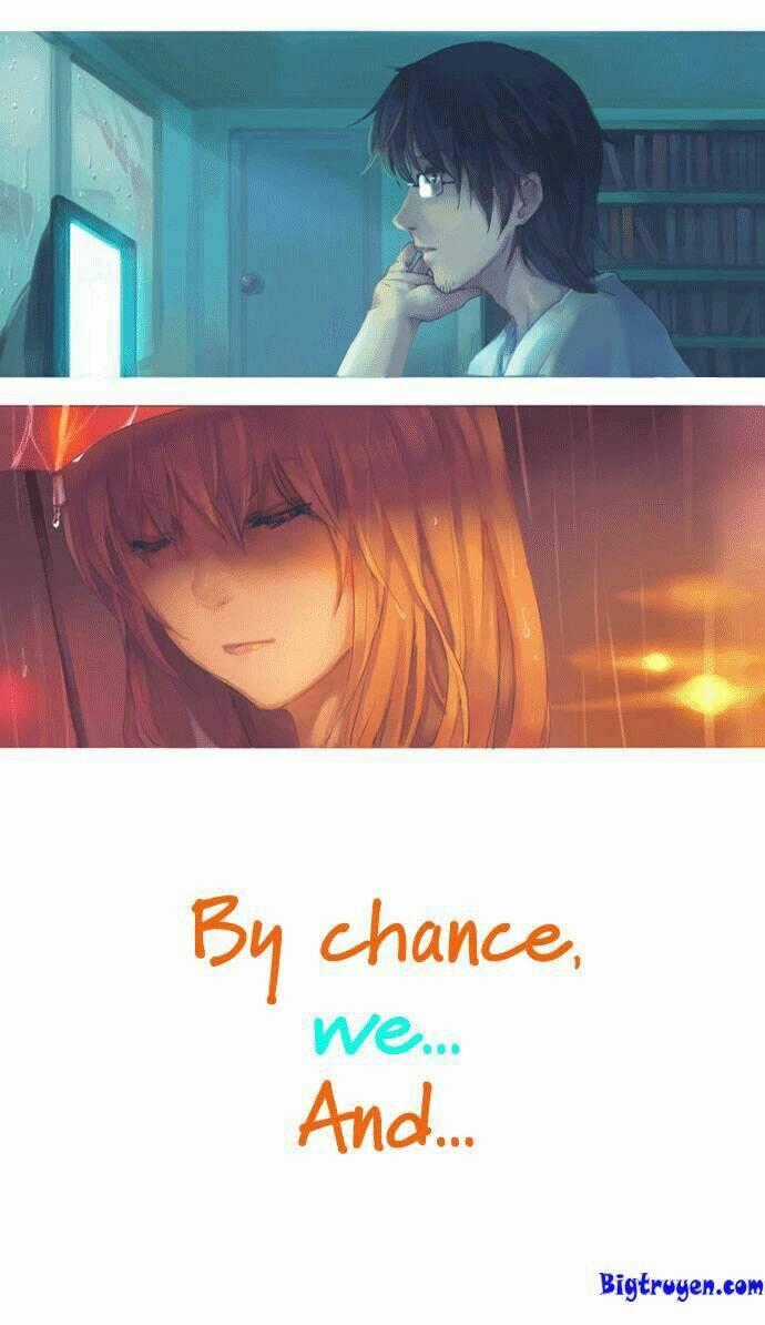 By Chance, We... and... Chapter 1 trang 0