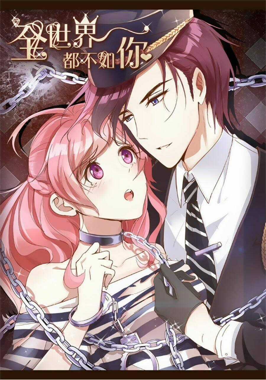 Cả Thế Giới Đều Không Bằng Người Chapter 22 trang 0