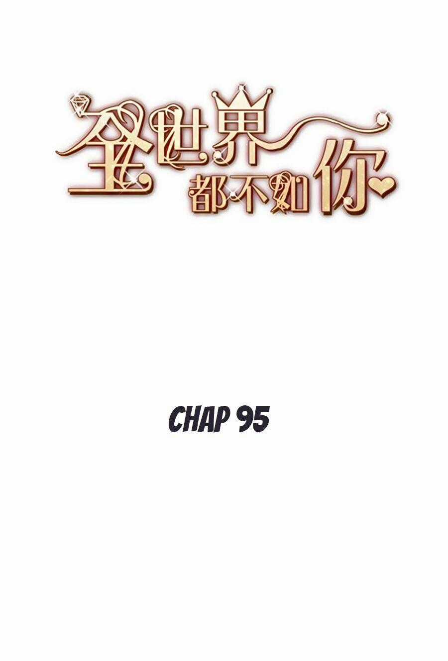 Cả Thế Giới Đều Không Bằng Người Chapter 95 trang 1