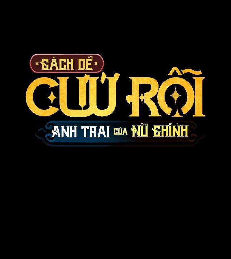 Cách Bảo Vệ Anh Trai Của Nữ Chính Chapter 15 trang 12