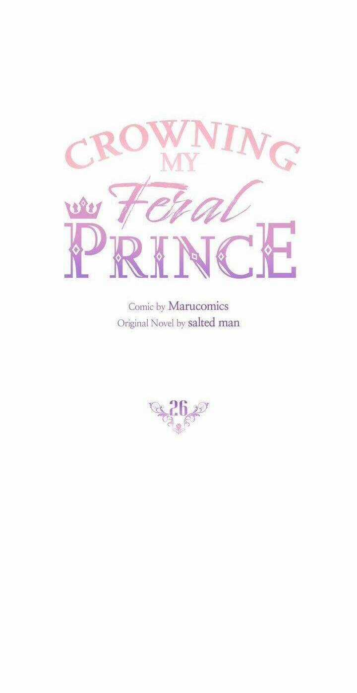 Cách Để Trao Vương Miện Cho Vị Hoàng Tử Hoang Dã Của Tôi. Chapter 26 trang 40